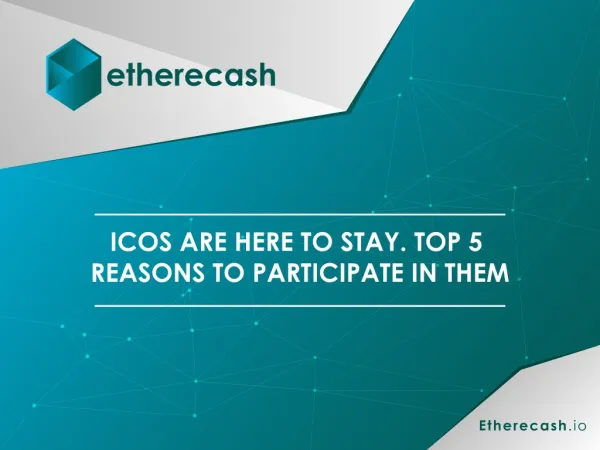 ICOs are here to stay. Top 5 Reasons to participate in them