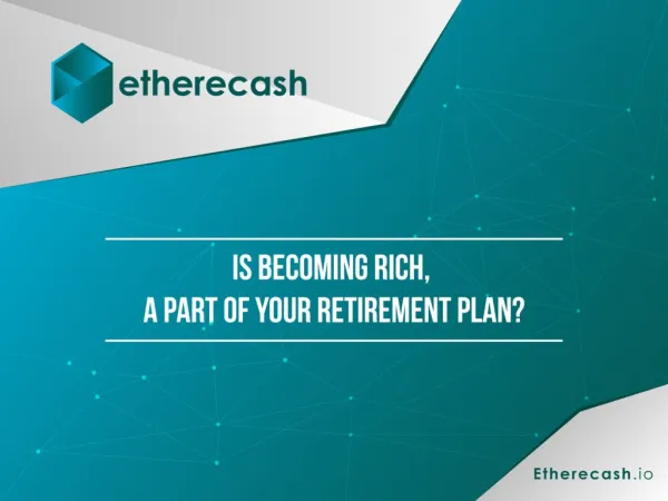 Is becoming rich, a part of your retirement plan?