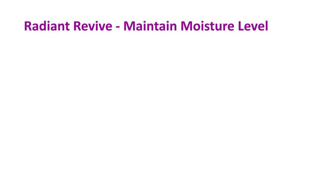 radiant revive maintain moisture level