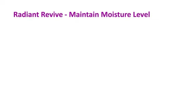 Radiant Revive - Maintain Moisture Level