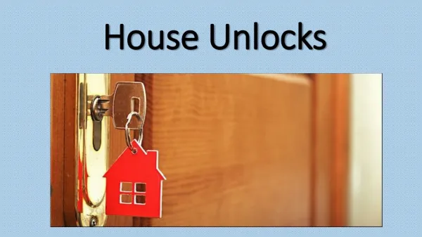 House Unlocks