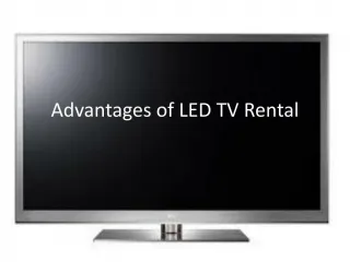 Advantages of LED TV Rental