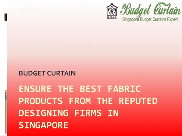 Ensure the best fabric products from the reputed designing firms in Singapore