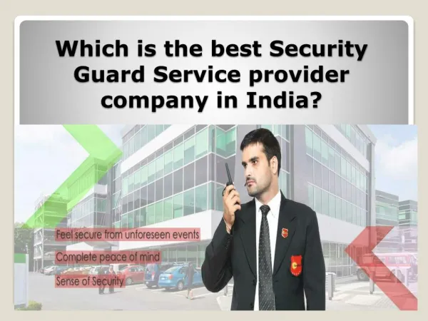 Which is the best Security Guard Service provider company in India?