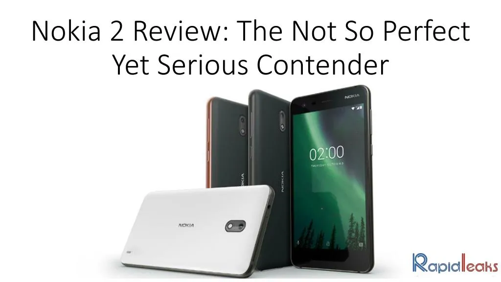 nokia 2 review the not so perfect yet serious contender