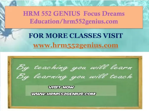 HRM 552 GENIUS Focus Dreams Education/hrm552genius.com