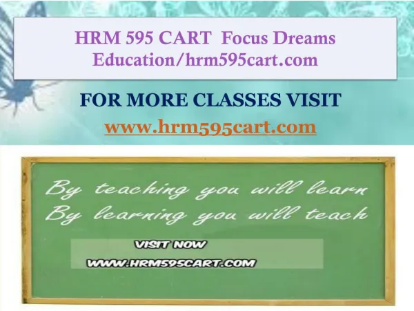 HRM 595 CART Focus Dreams Education/hrm595cart.com
