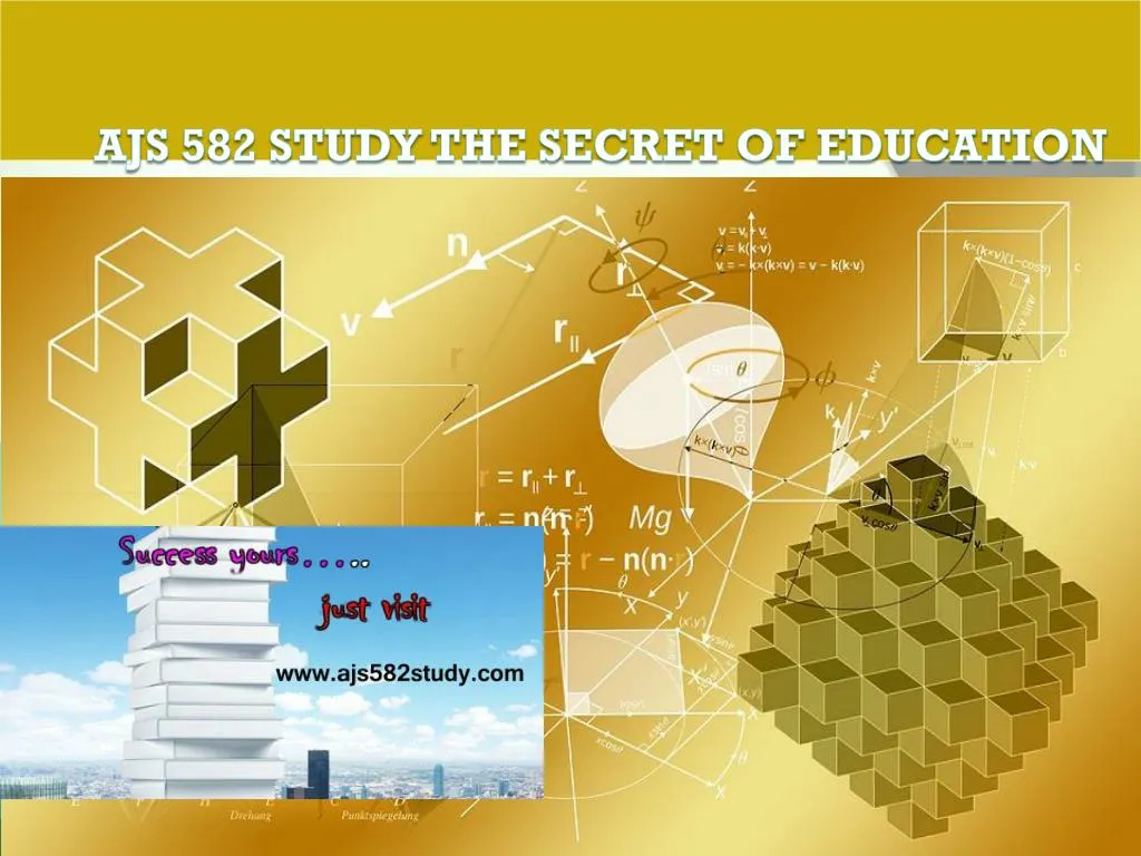 ajs 582 study the secret of education ajs582study com
