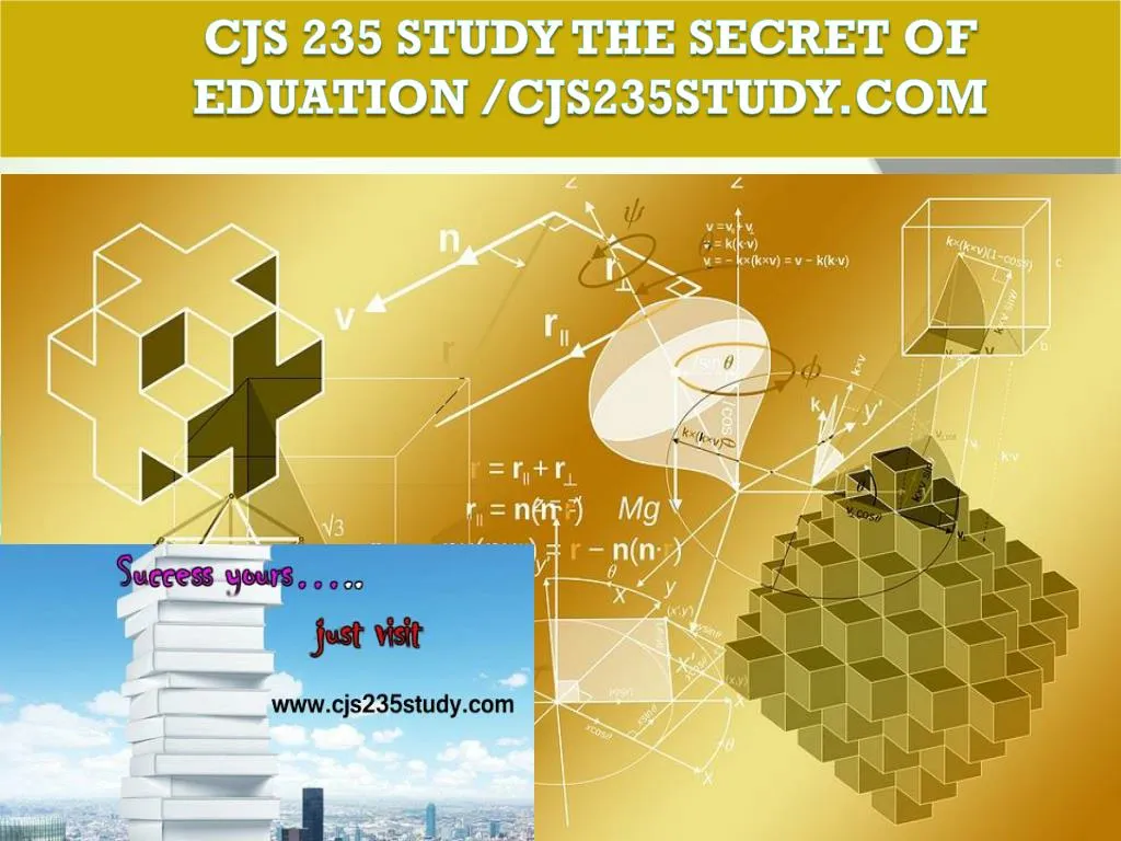 cjs 235 study the secret of eduation cjs235study com