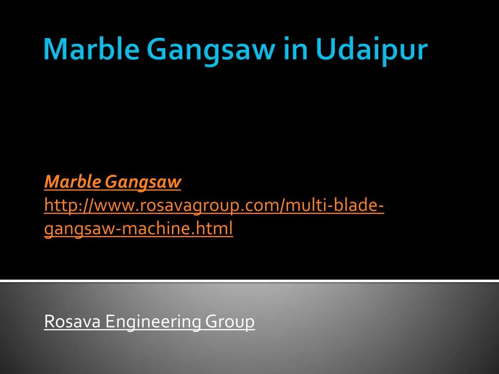 marble gangsaw http www rosavagroup com multi blade gangsaw machine html rosava engineering group