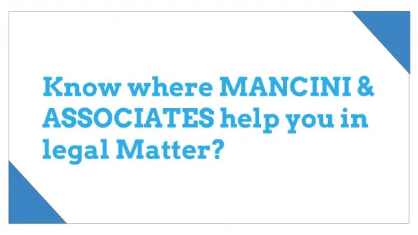 Know where MANCINI & ASSOCIATES help you in legal Matter?