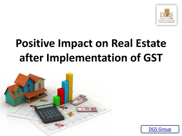 Positive Impact on real estate after implementation of GST