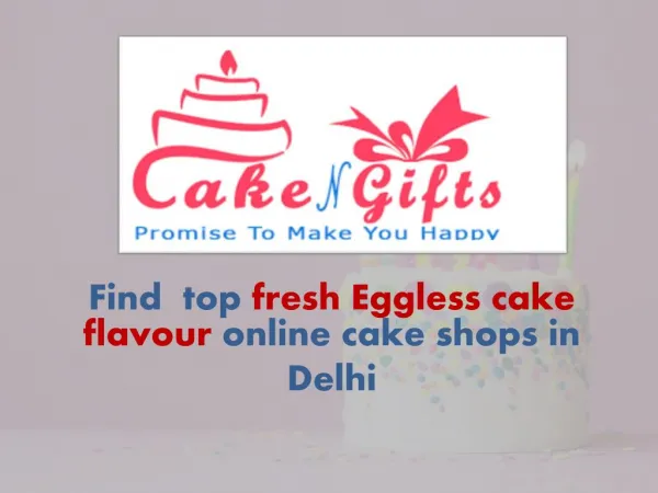 Choose your choice cake online shops in Delhi