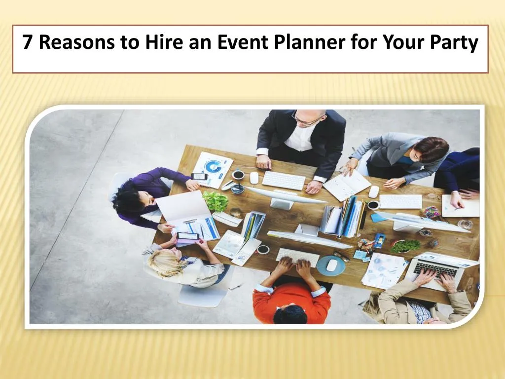 7 reasons to hire an event planner for your party