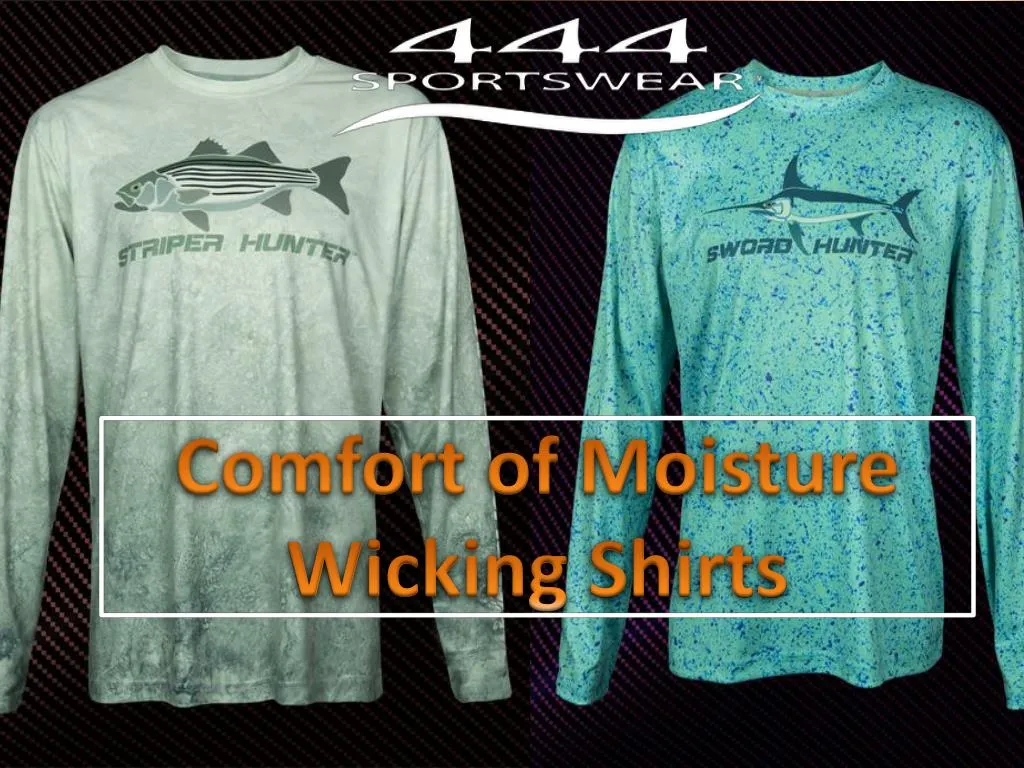 comfort of moisture wicking shirts