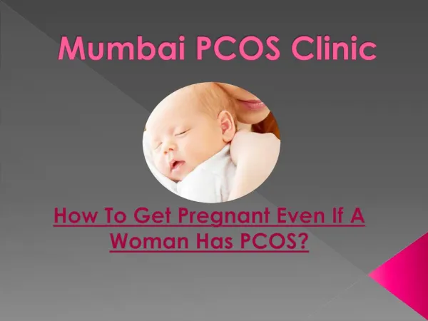 How To Get Pregnant Even If A Woman Has PCOS?