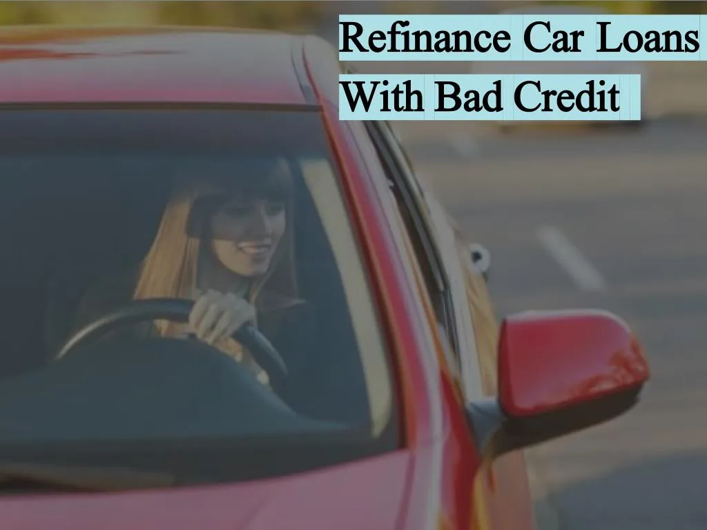 refinance car loans with bad credit