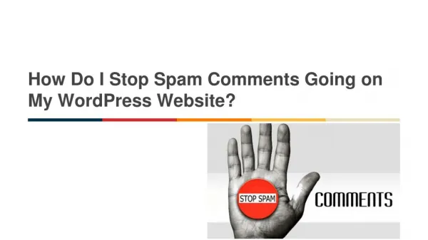 How Do I Stop Spam Comments Going on My WordPress Website?
