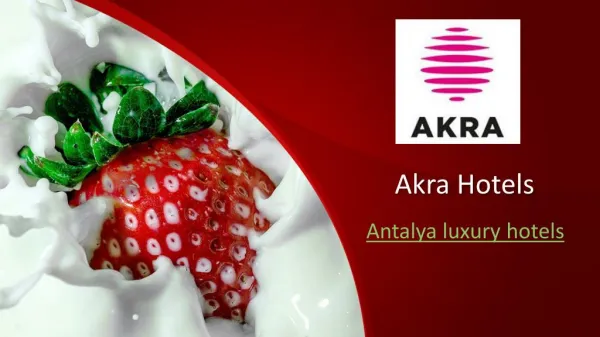 Luxury Stay In Antalya - Akra Hotels