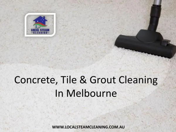 Concrete, Tile & Grout Cleaning In Melbourne