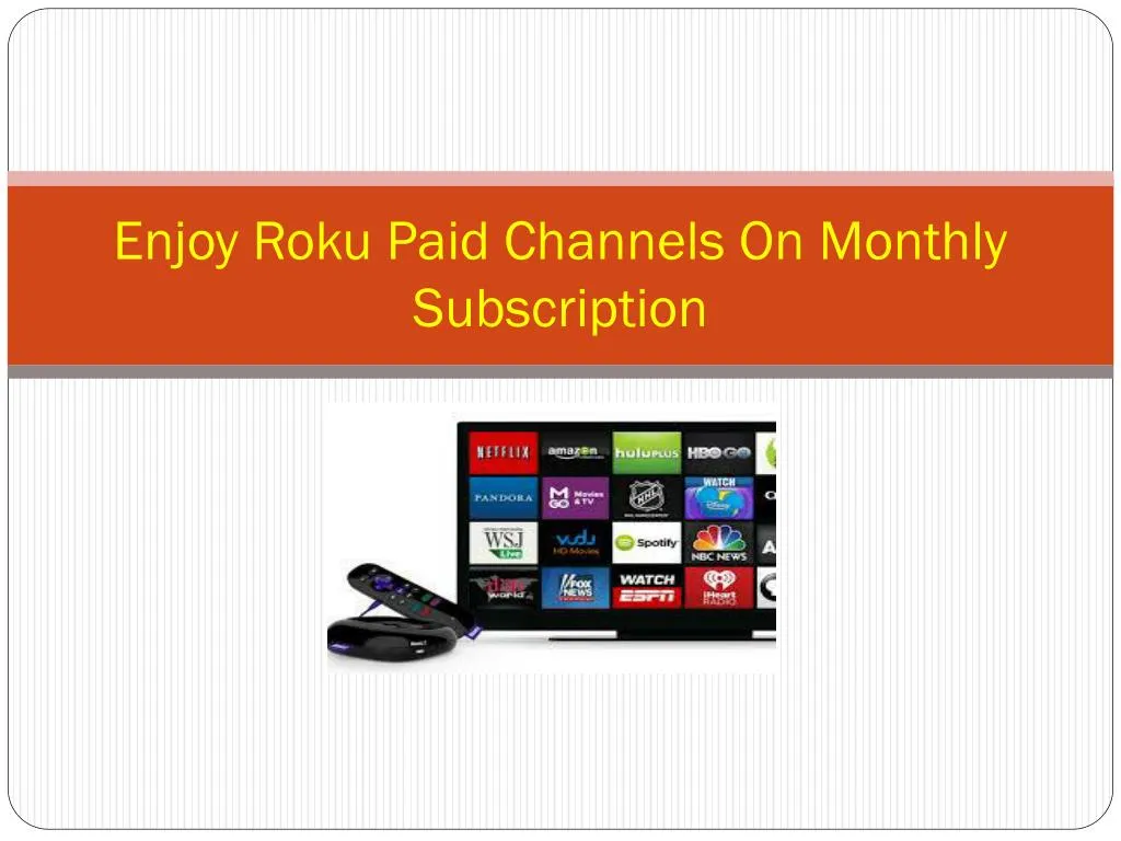 enjoy roku paid channels on monthly subscription