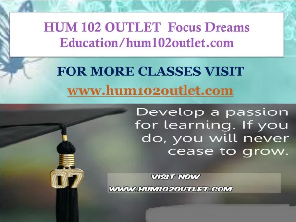 HUM 102 OUTLET Focus Dreams Education/hum102outlet.com