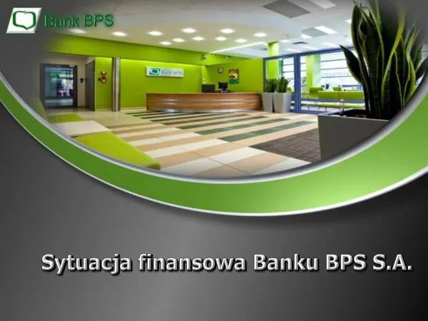 Sytuacja finansowa Banku BPS S.A.