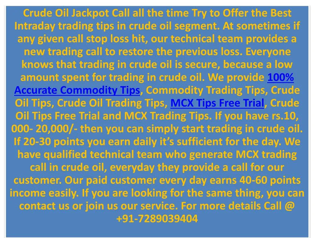 crude oil jackpot call all the time try to offer
