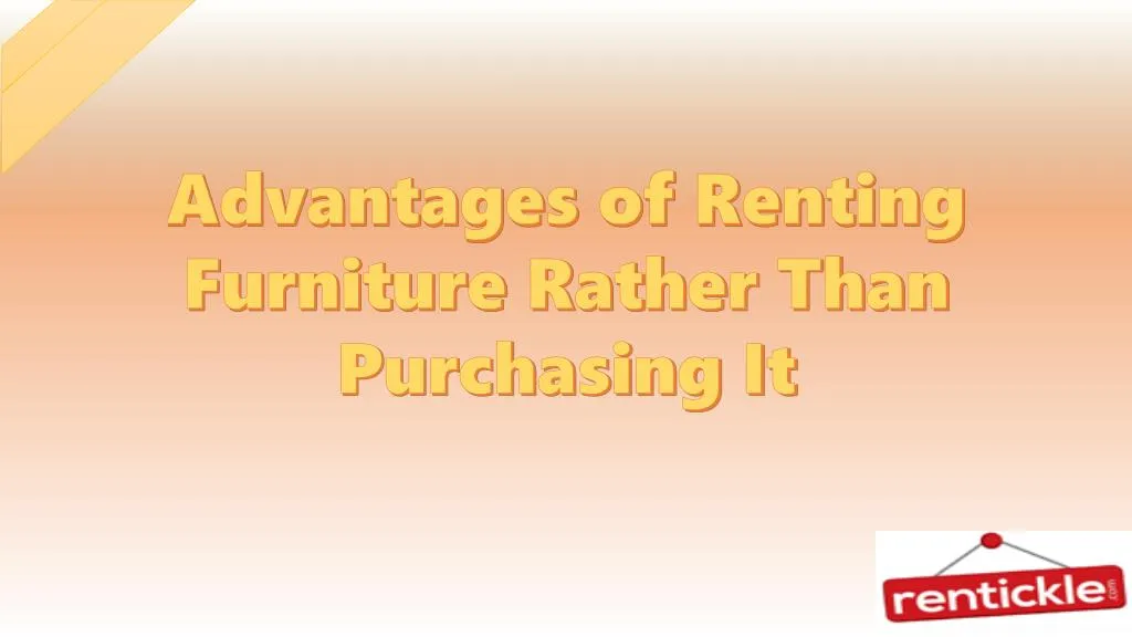 advantages of renting furniture rather than