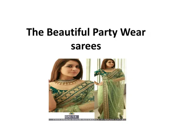 The Beautiful Party Wear sarees