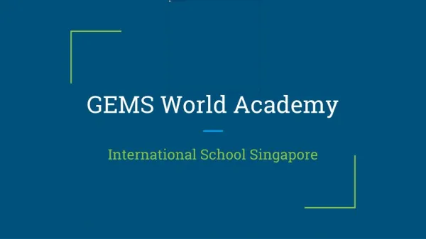GEMS World Academy - International Schools in Singapore