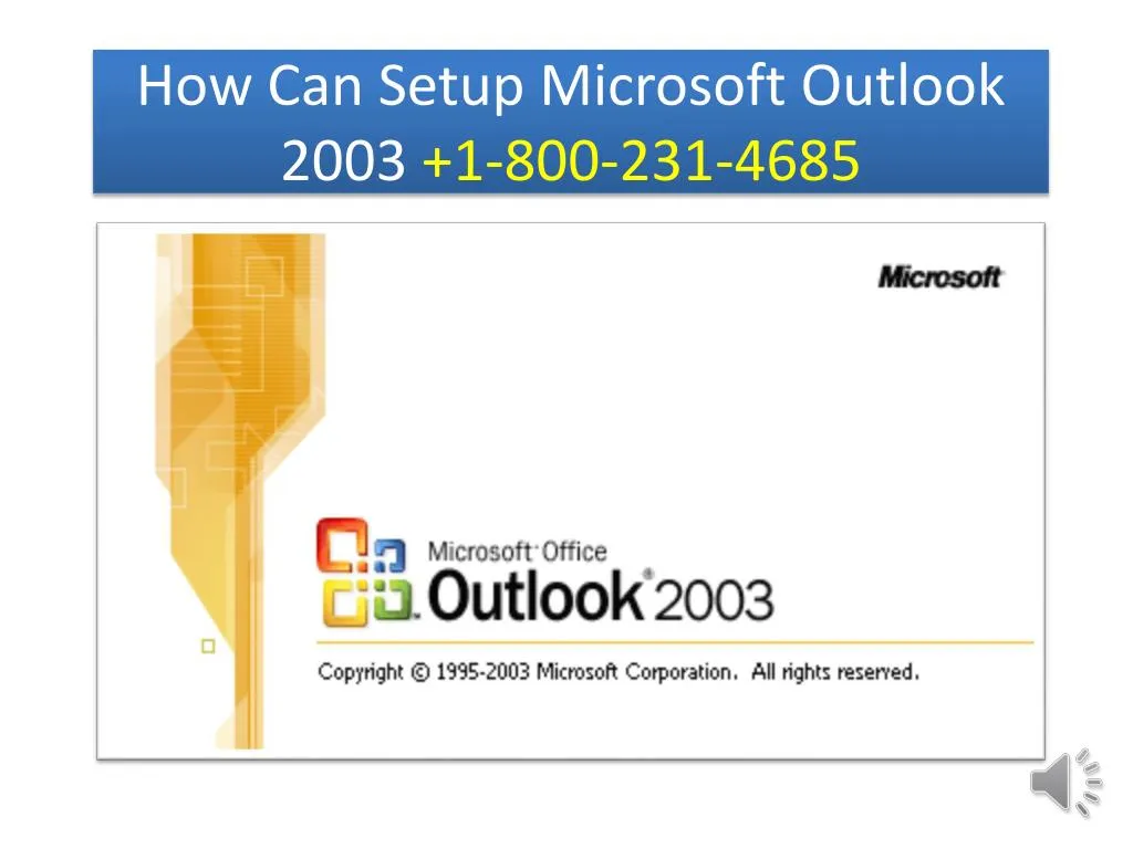 how can setup microsoft outlook 2003 1 800 231 4685