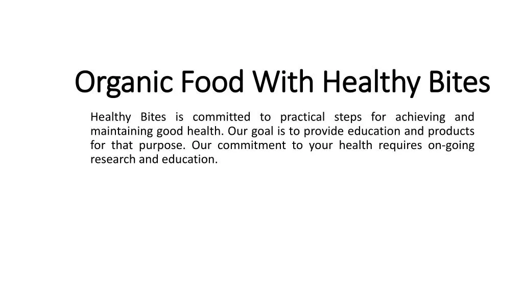 organic food with healthy bites