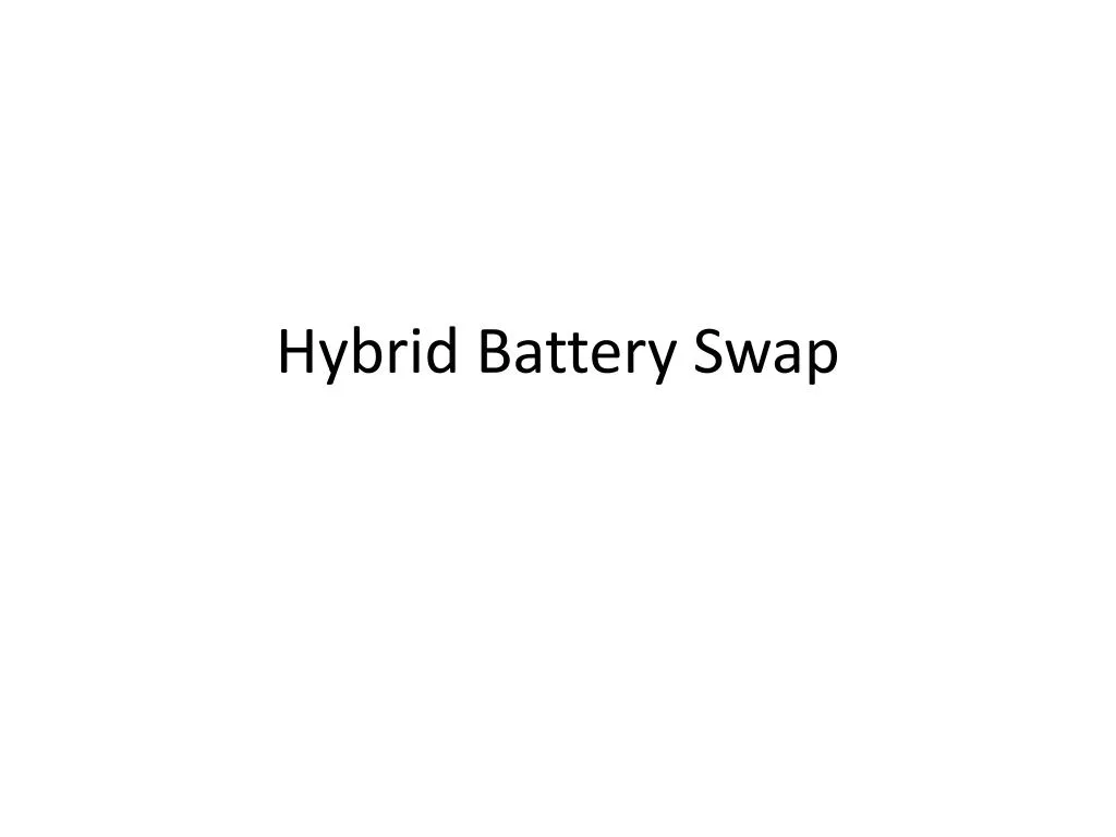 hybrid battery swap