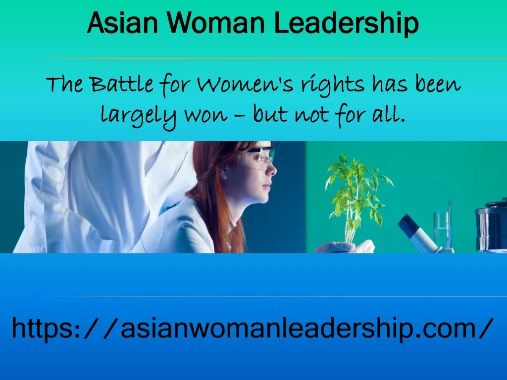asian woman leadership the battle for women