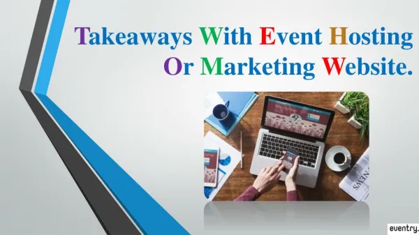 Takeaways with event hosting or marketing websites.