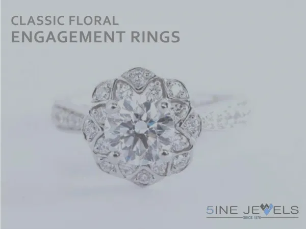 Classic floral engagement rings