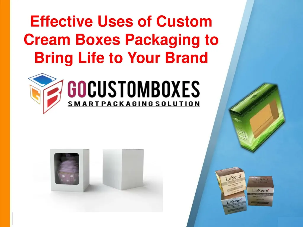 effective uses of custom cream boxes packaging