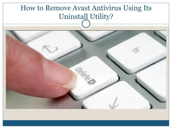 How to Remove Avast Antivirus Using Its Uninstall Utility?