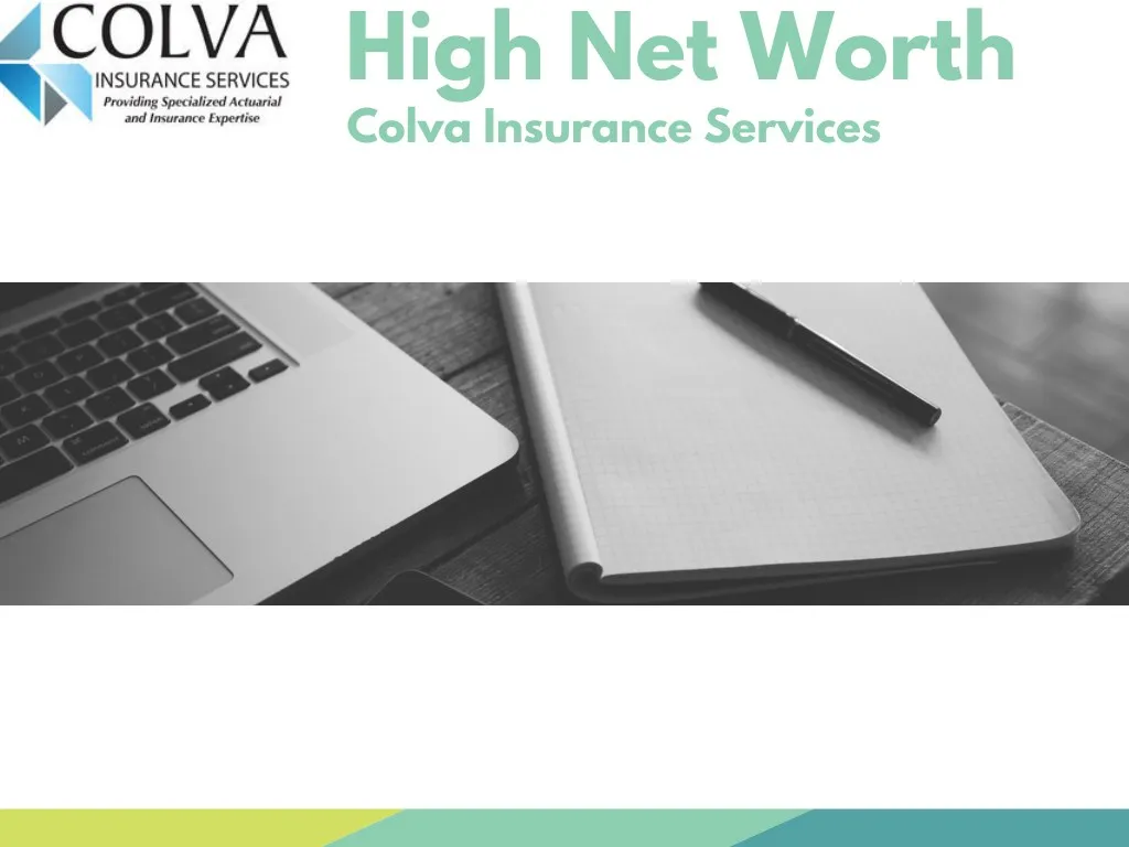 high net worth colva insurance services
