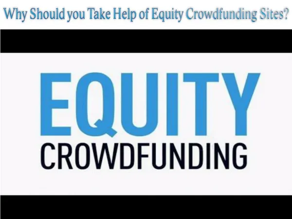 Why Should you Take Help of Equity Crowdfunding Sites