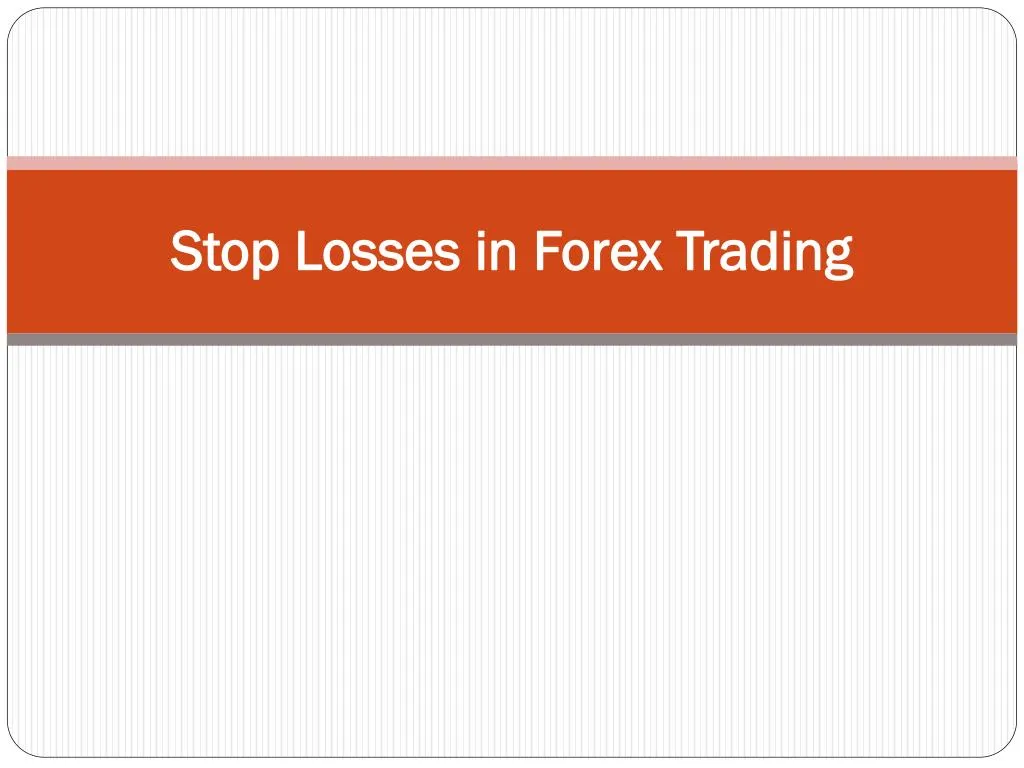 stop losses in forex trading