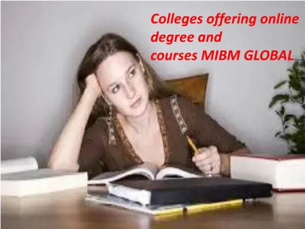 Colleges offering online degree and courses after the presentation of MIBM GLOBAL
