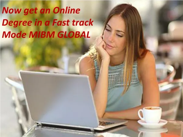 All the organizations MIBM Global | Now get an Online Degree in a Fast track Mode