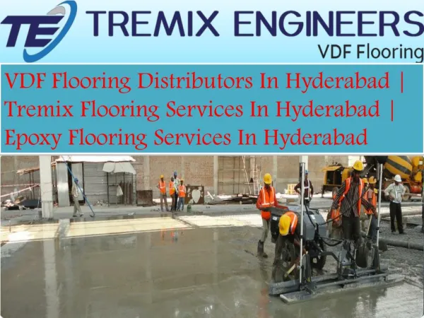 VDF Flooring Distributors In Hyderabad | Tremix Flooring Services In Hyderabad | Epoxy Flooring Services In Hyderabad