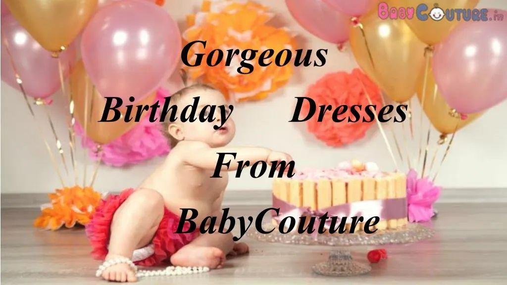 gorgeous birthday dresses from babycouture