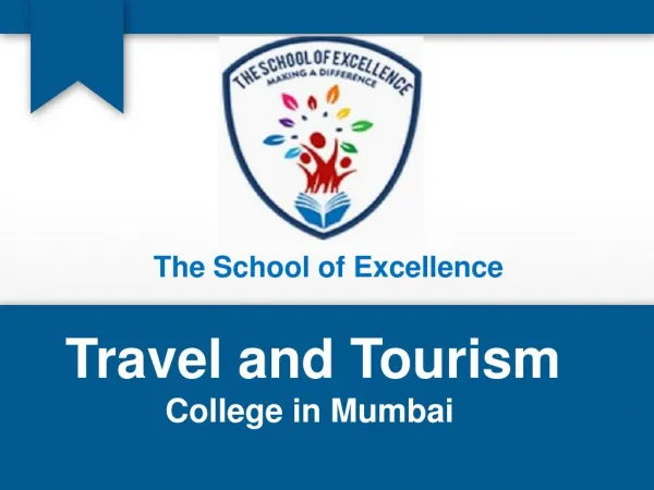 The school of excellence | Diploma in Travel and Tourism