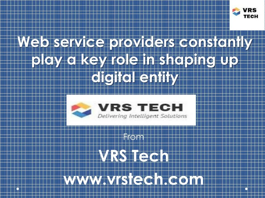 web service providers constantly play a key role in shaping up digital entity