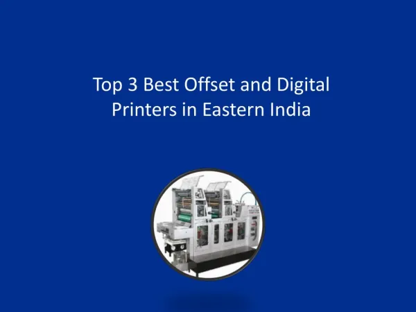 Top 3 Best Offset and Digital Printers in Eastern India