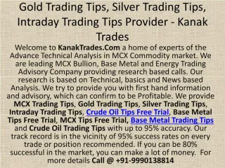 Gold Trading Tips, Silver Trading Tips, Intraday Trading Tips Provider - Kanak Trades